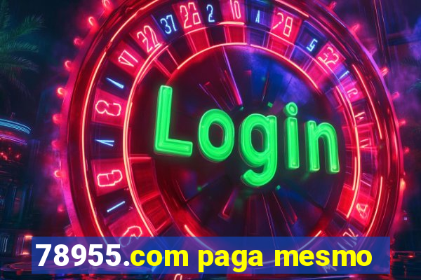 78955.com paga mesmo